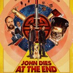 John dies at the end - Poster