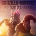 Godzilla y Kong: El nuevo imperio - Poster